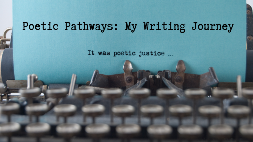 Poetic Pathways My Writing Journey