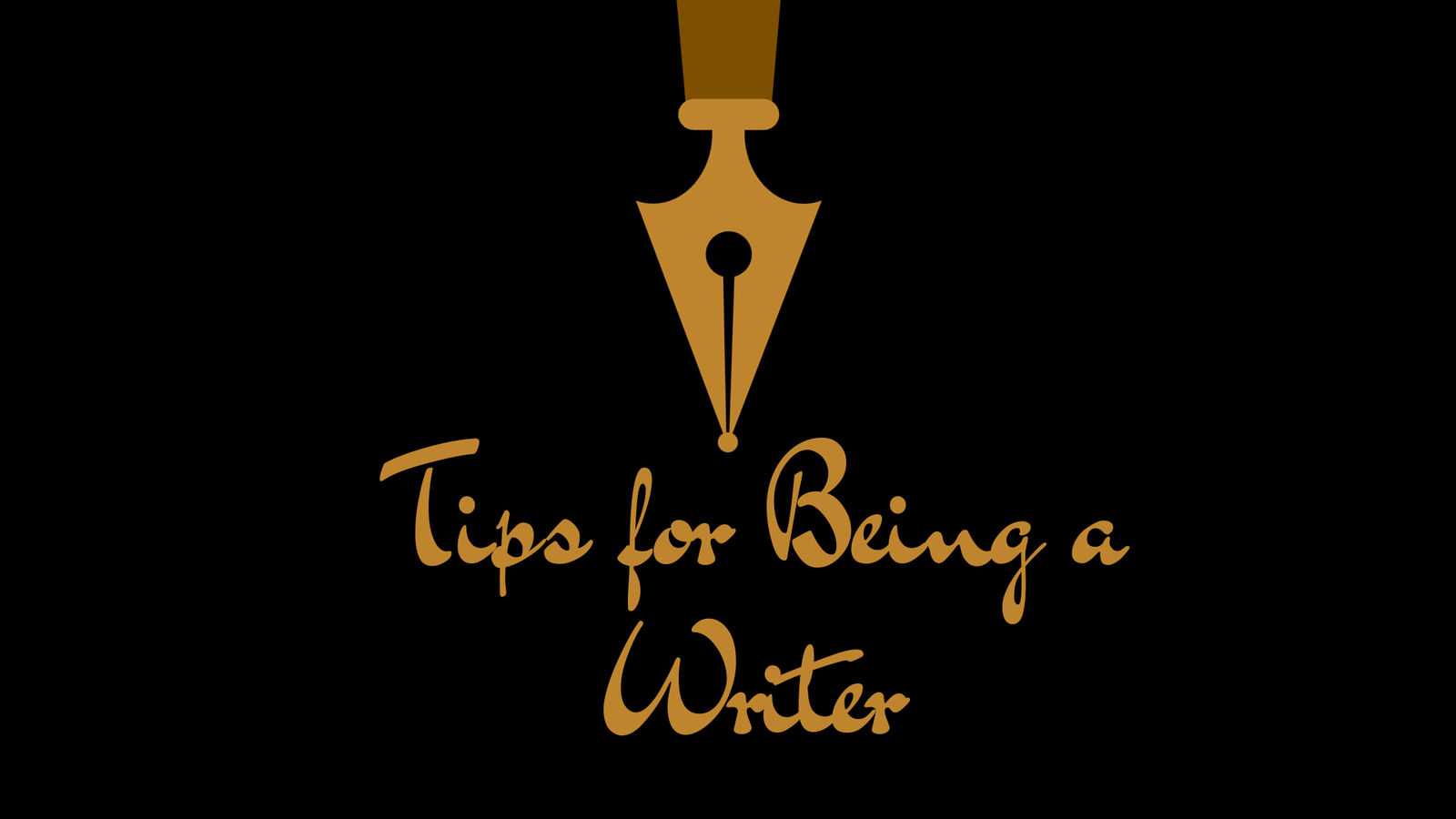 Tips for Being a Writer